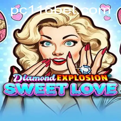 Discover the Thrill of DiamondExplosionSweetLove: A New Era of Gaming