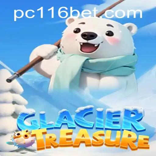 Explore the Exciting World of GlacierTreasure and the 116 Bet Strategy